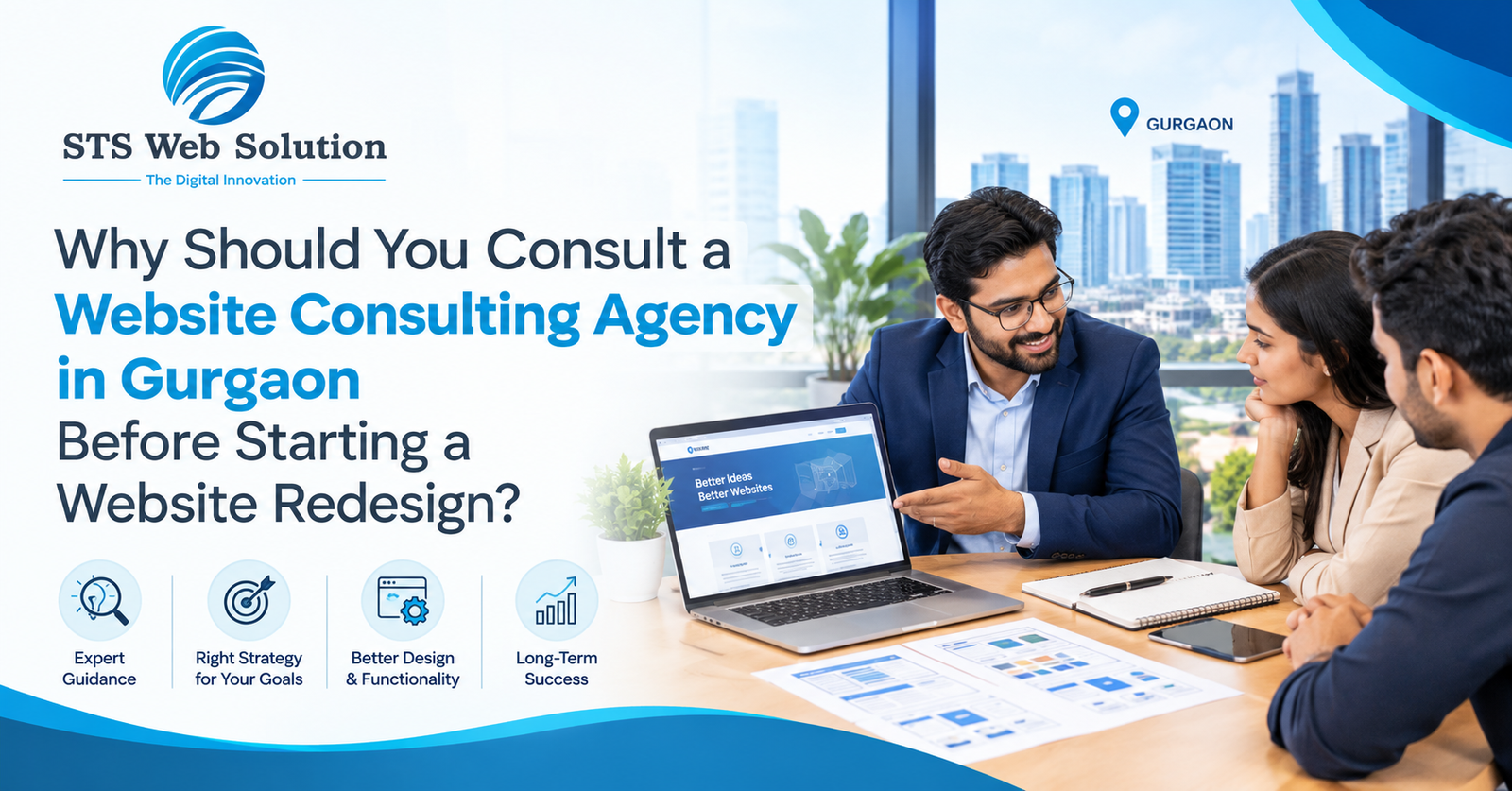 Why Should You Consult a Website Consulting Agency in Gurgaon Before Starting a Website Redesign?